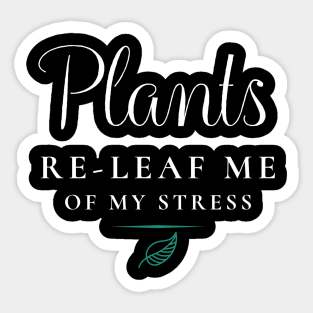 Plant Relief Me Funny Plant Lover Sticker